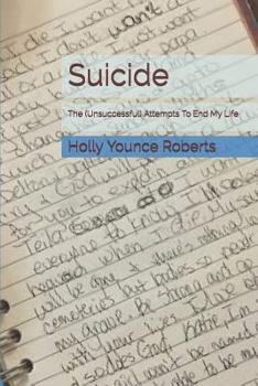 Paperback Suicide: The (Unsuccessful) Attempts To End My Life Book