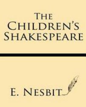 Paperback The Children's Shakespeare: with Eleven Full-Page Illustrations Book
