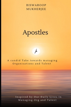 Paperback Apostles: A Candid Take Towards Managing Organisation and Talent Book