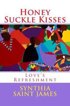 Paperback Honey Suckle Kisses: Love's Refreshment Book