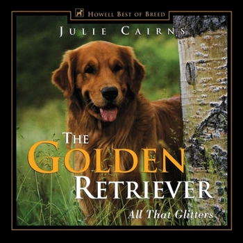 Hardcover The Golden Retriever: All That Glitters Book