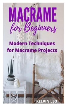 Paperback Macrame for Beginners: Modern Techniques for macram? projects Book