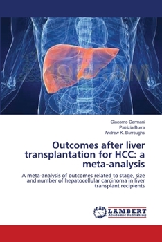 Paperback Outcomes after liver transplantation for HCC: a meta-analysis Book