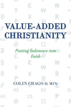 Paperback Value-Added Christianity: Putting Substance into Faith Book