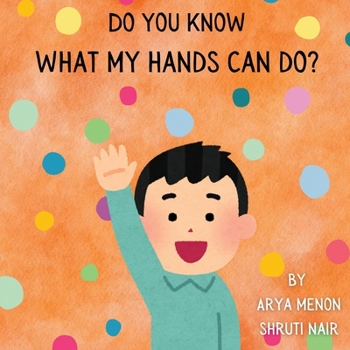 Paperback Do You Know What My Hands Can Do? Book