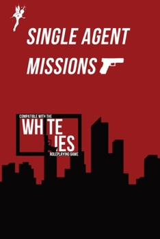 Paperback Single Agent Missions: Solo rules compatible with White Lies Roleplaying Game Book