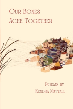 Paperback Our Bones Ache Together Book