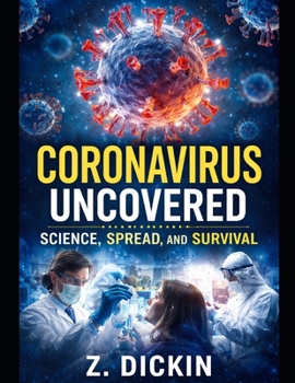 Paperback Coronavirus Uncovered: Science, Spread, and Survival Book