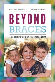 Paperback Beyond Braces: A Consumer's Guide to Orthodontics Book