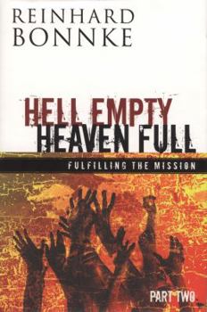 Hardcover Hell Empty Heaven Full Part Two: Fulfilling the Mission Book