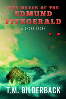 Paperback The Wreck Of The Edmund Fitzgerald - A Short Story Book