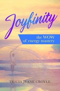 Paperback Joyfinity: the WOW of energy mastery Book