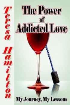 Paperback The Power of Addicted Love Book