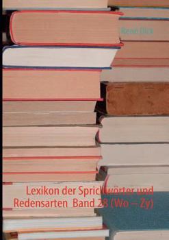 Paperback Lexikon der Sprichwörter und Redensarten Band 28 (Wo - Zy) [German] Book