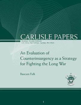 Paperback An Evaluation of Counterinsurgency as a Strategy for Fighting the Long War Book