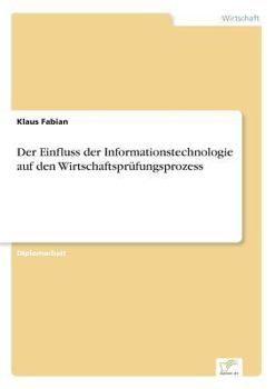 Paperback Der Einfluss der Informationstechnologie auf den Wirtschaftsprüfungsprozess [German] Book