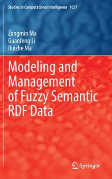 Hardcover Modeling and Management of Fuzzy Semantic Rdf Data Book