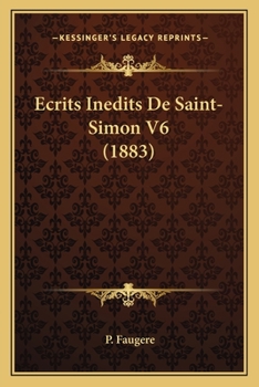 Paperback Ecrits Inedits De Saint-Simon V6 (1883) [French] Book
