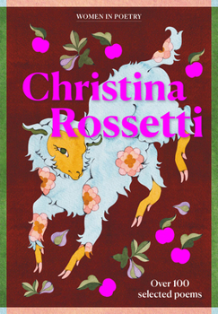 Christina Rossetti: Over 100 selected poems (Gemini Gift Women's Poetry)