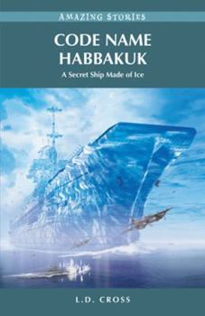 Paperback Code Name Habbakuk: A Secret Ship Made of Ice Book