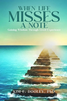 Paperback When Life Misses A Note: Gaining Wisdom Through Lived Experience Book