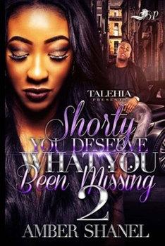 Paperback Shorty You Deserve What You've Been Missing 2 Book