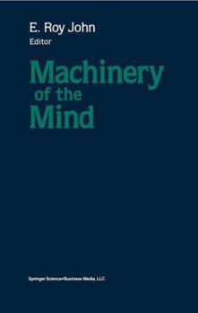 Hardcover Machinery of the Mind: Data, Theory, and Speculations about Higher Brain Function Book