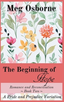 The Beginning of Hope - Book #2 of the Romance and Reconciliation