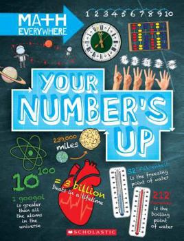 Hardcover Your Number's Up: Digits, Number Lines, Negative and Positive Numbers (Math Everywhere) Book