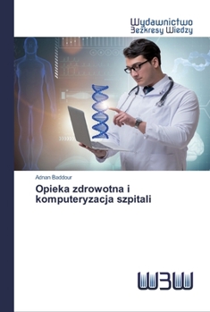 Paperback Opieka zdrowotna i komputeryzacja szpitali [Polish] Book