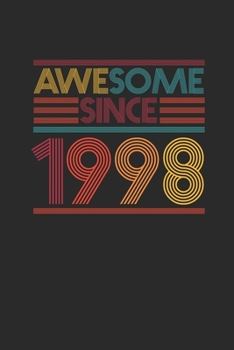 Awesome Since 1998: Small Lined Notebook – Birthday Gift or Anniversary Gift Idea