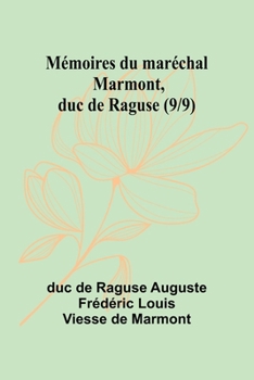 Paperback Mémoires du maréchal Marmont, duc de Raguse (9/9) [French] Book