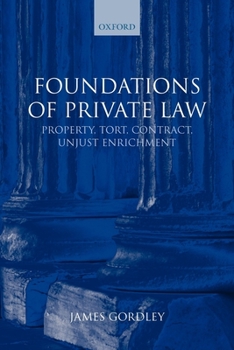 Paperback Foundations of Private Law: Property, Tort, Contract, Unjust Enrichment Book