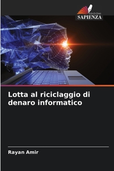 Paperback Lotta al riciclaggio di denaro informatico [Italian] Book