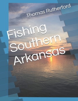 Paperback Fishing Southern Arkansas Book