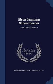 Hardcover Elson Grammar School Reader: Book One-four, Book 3 Book