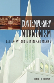 Hardcover Contemporary Mormonism: Latter-day Saints in Modern America Book