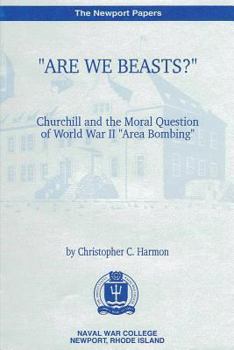 Paperback "Are We Beasts" Churchill and the Moral Question of World War II "Area Bombing" Book