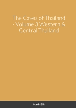 Paperback The Caves of Western & Central Thailand Book