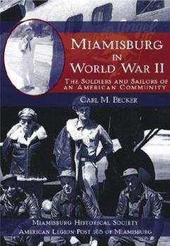 Hardcover Miamisburg in World War II: The Soldiers and Sailors of an American Community Book