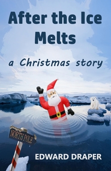 Paperback After the Ice Melts: A Christmas Story Book