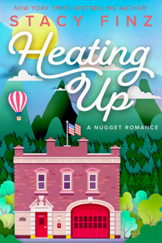 Heating Up - Book #7 of the Nugget