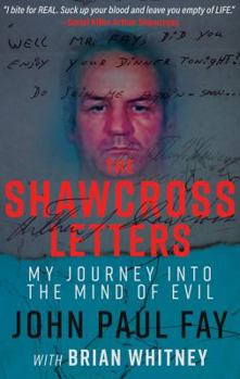 Paperback The Shawcross Letters: My Journey Into The Mind Of Evil Book