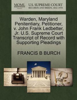 Paperback Warden, Maryland Penitentiary, Petitioner, V. John Frank Ledbetter, Jr. U.S. Supreme Court Transcript of Record with Supporting Pleadings Book