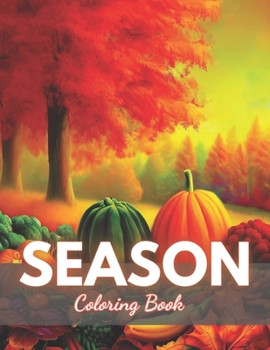 Paperback Season Coloring Book: 100+ Exciting and Beautiful Designs for All Ages Book