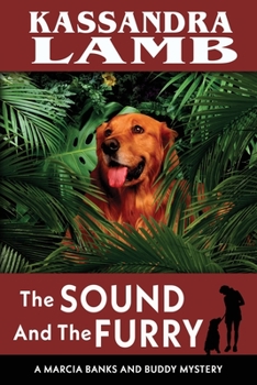 The Sound and the Furry : A Marcia Banks and Buddy Mystery - Book #7 of the Marcia Banks and Buddy Mysteries