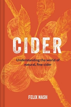 Hardcover Cider: Understanding the World of Natural, Fine Cider Book