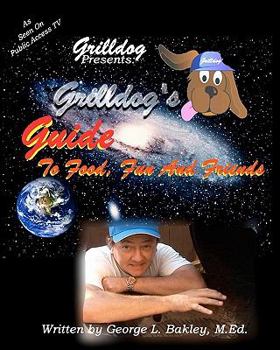 Paperback Grilldog's Guide To Food, Fun And Friends Book