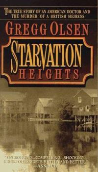 Mass Market Paperback Starvation Heights: The True Story of an American Doctor and the Murder of a British Heiress Book