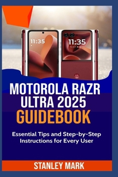Paperback Motorola Razr Ultra 2025 Guidebook: Essential Tips and Step-by-Step Instructions for Every User Book